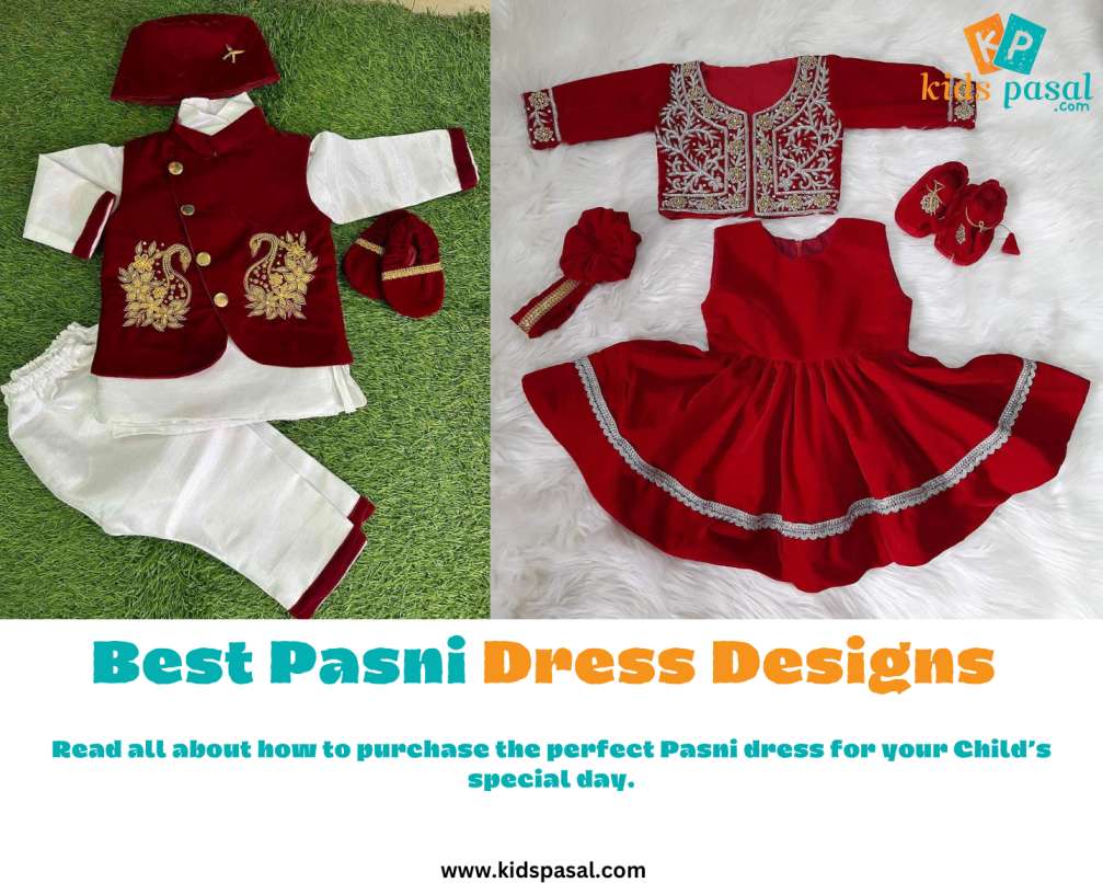 How to choose beautiful Pasni Dress Designs for your baby.